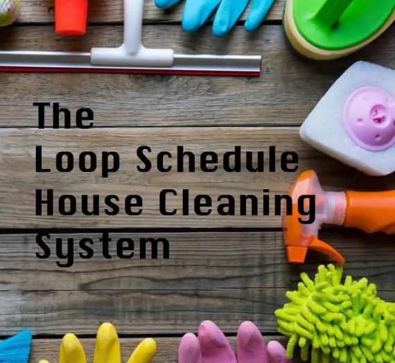 Loop Schedule House Cleaning