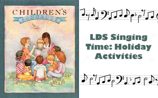 LDS Singing Time Activities: Holiday Themes